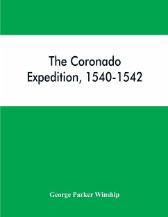 The Coronado expedition, 1540-1542 - Parker Winship, George