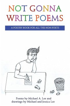 Not Gonna Write Poems - Lee, Michael A.