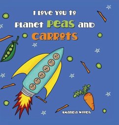 I Love You to Planet Peas and Carrots - Woods, Amanda