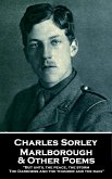 Charles Sorley - Marlborough & Other Poems: &quote;But until the peace, the storm, The Darkness and the thunder and the rain&quote;