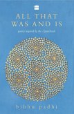 All That Was and Is: Poems Inspired by the Upanishads