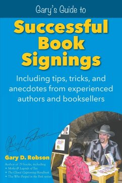 Gary's Guide to Successful Book Signings - Robson, Gary D.