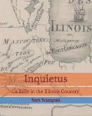 Inquietus: La Salle in the Illinois Country