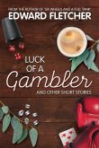 Luck of a Gambler: And other short stories