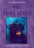 Aux trois héros