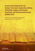Uranium Raw Material for the Nuclear Fuel Cycle: Exploration, Mining, Production, Supply and Demand, Economics and Environmental Issues (Uram-2014): S