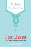 No God, No Heaven, Just Jesus