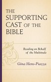 Supporting Cast of the Bible Supporting Cast of the Bible