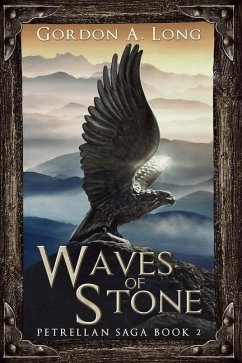 Waves of Stone: Petrellan Saga 2 - Long, Gordon A.