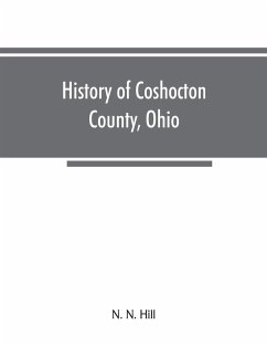 History of Coshocton County, Ohio - N. Hill, N.