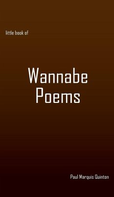 little book of Wannabe Poems - Quinton, Paul Marquis