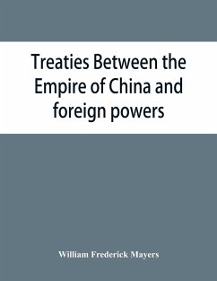 Treaties between the Empire of China and foreign powers - Frederick Mayers, William
