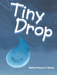 Tiny Drop - Brown, Marion-Frances T.