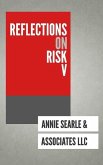 Reflections on Risk V