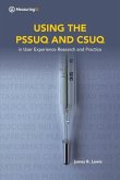 Using the Pssuq and Csuq: in User Experience Research and Practice