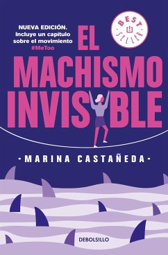 El Machismo Invisible (Regresa) - Castañeda, Marina