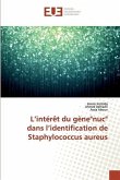 L¿intérêt du gène&quote;nuc&quote; dans l¿identification de Staphylococcus aureus
