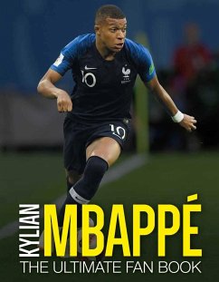 Kylian Mbappe: The Ultimate Fan Book - Spragg, Iain