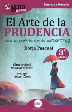 GuíaBurros El arte de la Prudencia para los profesionales del marketing - Pascual, Borja