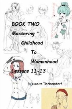 Mastering Girlhood To Womanhood Book 2 - Tischendorf, Juanita