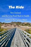 The Ride: New Zealand and the Long Road Back to Health