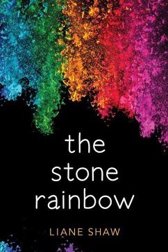 The Stone Rainbow - Shaw, Liane