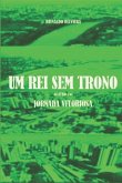 Um Rei Sem Trono: Jornada Vitoriosa