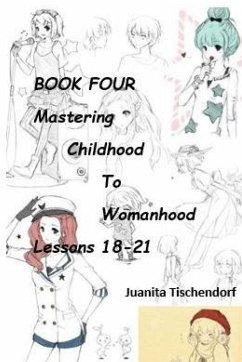 Mastering Girlhood To Womanhood Book 4 - Tischendorf, Juanita