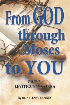 From GOD through Moses to YOU: Volume 3 LEVITICUS/VAYIKRA - Ranney, Allen C.