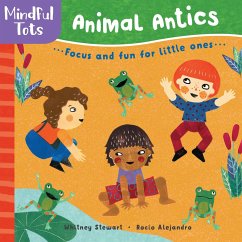 Mindful Tots: Animal Antics - Stewart, Whitney