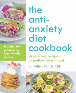 Anti-Anxiety Diet Cookbook - Miller, Ali