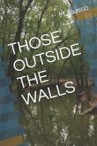 Those Outside the Walls