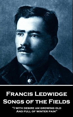 Francis Ledwidge - Songs of the Fields: 