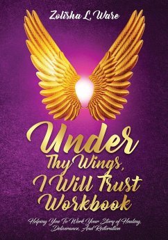 Under Thy Wings, I Will Trust Workbook - Ware, Zolisha L.