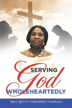 Serving God Wholeheartedly - Twimasi, Rev. Betty Prempeh