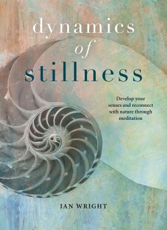 The Dynamics of Stillness - Wright, Ian