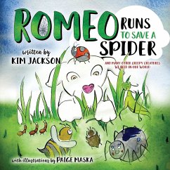 Romeo Runs to Save a Spider: And Many Other Creepy Creatures We Need In Our World - Jackson, Kim