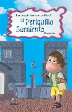 El Periquillo Sarniento - Fernandez Lizardi, Jose Joaquin