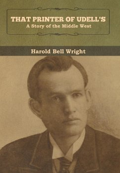 That Printer of Udell's - Wright, Harold Bell