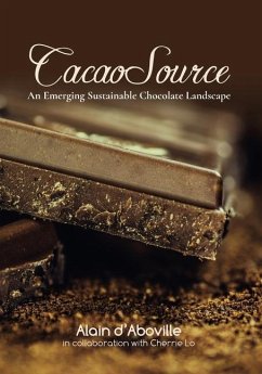 Cacao Source: An emerging sustainable chocolate landscape - D'Aboville, Alain M.