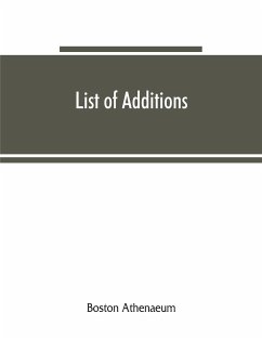 List of additions - Athenaeum, Boston