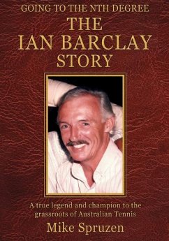 The Ian Barclay Story: Going to the Nth Degree - Spruzen, Mike