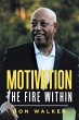 Motivation - the Fire Within - Bild 1