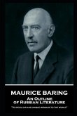 Maurice Baring - An Outline of Russian Literature: 'Its peculiar and unique message to the world''