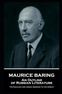 Maurice Baring - An Outline of Russian Literature: 'Its peculiar and unique message to the world'' - Baring, Maurice