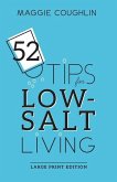 52 Tips for Low-Salt Living: Large Print Edition