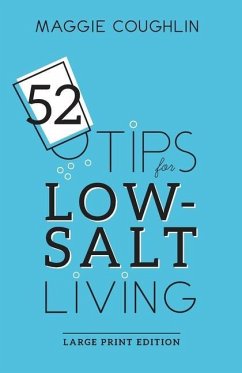 52 Tips for Low-Salt Living: Large Print Edition - Coughlin, Maggie