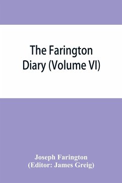 The Farington diary (Volume VI) - Farington, Joseph