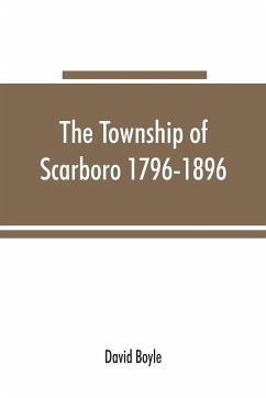 The township of Scarboro 1796-1896 - Boyle, David