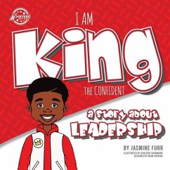 I Am King the Confident: a story about leadership - Furr, Jasmine